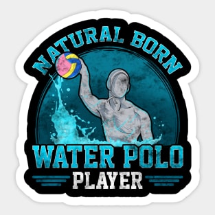 Natural Born Water Polo Player Cool Waterpolo Sticker